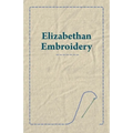 Elizabethan Embroidery
