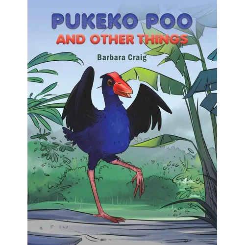 Pukeko Poo and Other Things