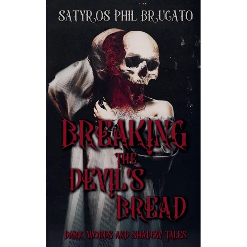 Breaking the Devil's Bread: Dark Words and Shadow Tales