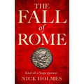 The Fall of Rome: End of a Superpower