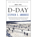 D-Day: June 6, 1944: The Climactic Battle of World War II