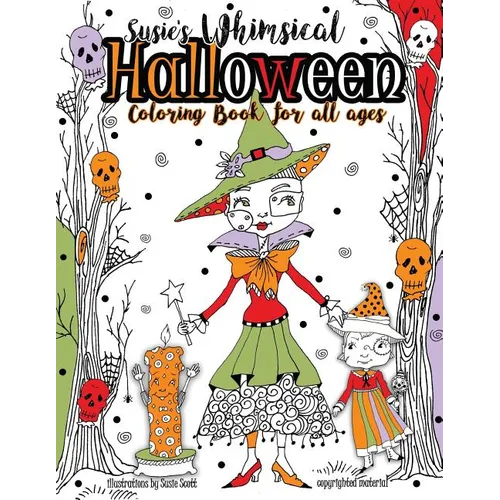 Susie's Whimsical Halloween Coloring Book For All Ages