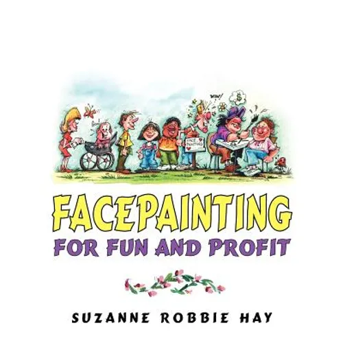 Facepainting For Fun and Profit