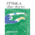 Spiral and Other Stories