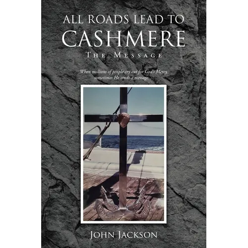 All Roads Lead to Cashmere: The Message