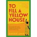 To Fill a Yellow House