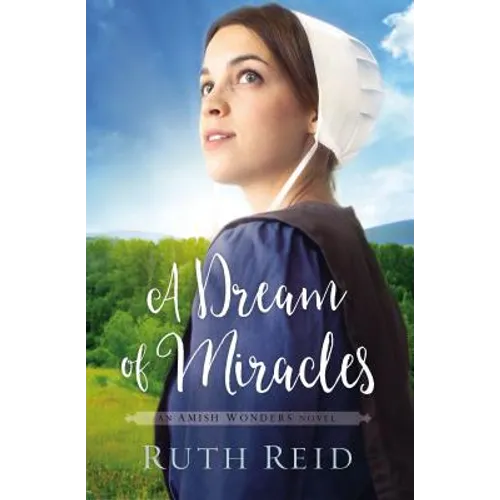 A Dream of Miracles: Sweet, Amish Romance