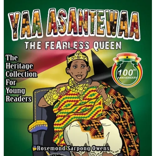 Yaa Asantewaa: The Fearless Queen