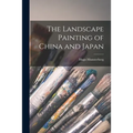 The Landscape Painting of China and Japan