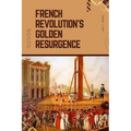 French Revolution's Golden Resurgence