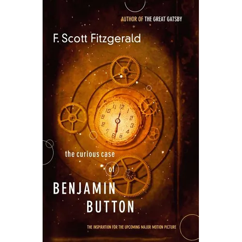 The Curious Case of Benjamin Button: The Inspiration for the Major Motion Picture