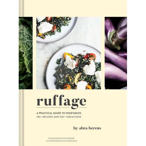Ruffage: A Practical Guide to Vegetables