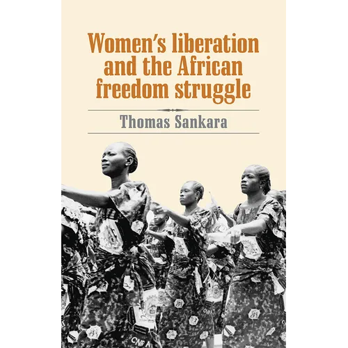 Women's Liberation and the African Freedom Struggle