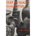 Clay and Glazes for the Potter