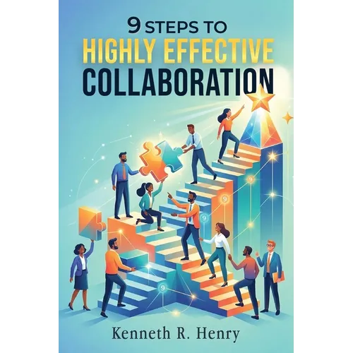 9 Steps To Highly Effective Collaboration