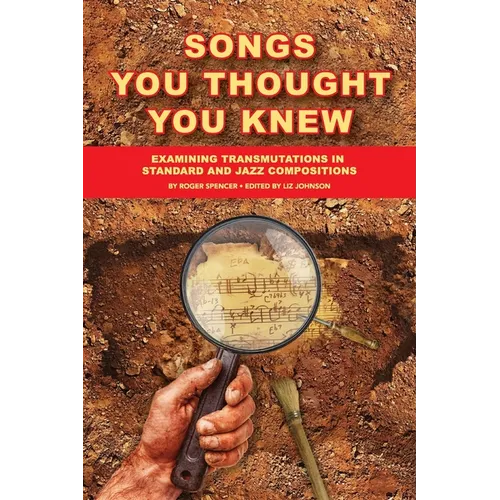 Songs You Thought You Knew: Examining Transmutations in Standard and Jazz Compositions