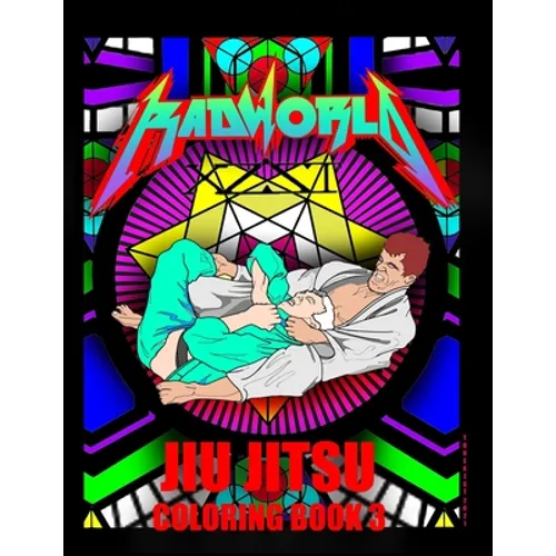Radworld Jiu Jitsu Coloring Book: Jiu Jitsu Coloring Book