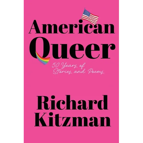 American Queer: 50 Years of Stories and Poems