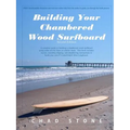 Building Your Chambered Wood Surfboard