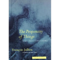 The Propensity of Things: Toward a History of Efficacy in China