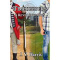 Timekeepers: A Revolutionary Tale