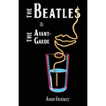 The Beatles & The Avant-Garde