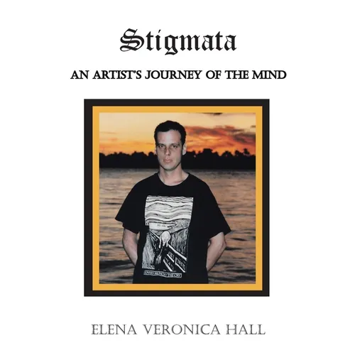 Stigmata: An Artist's Journey of the Mind