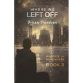 Where We Left Off