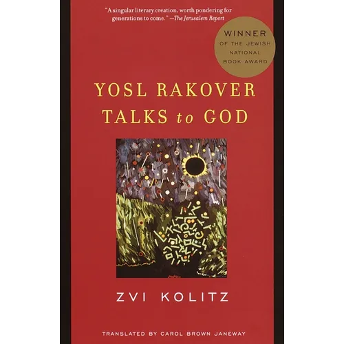 Yosl Rakover Talks to God: Winner of the Jewish National Book Award