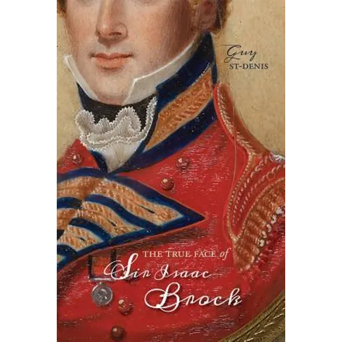 The True Face of Sir Isaac Brock
