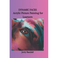 Dynamic Faces: Acrylic Picture Painting for Learners