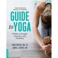 Harvard Medical School Guide to Yoga: 8 Weeks to Strength, Awareness, and Flexibility