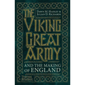 The Viking Great Army and the Making of England