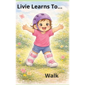 Livie Learns To... Walk