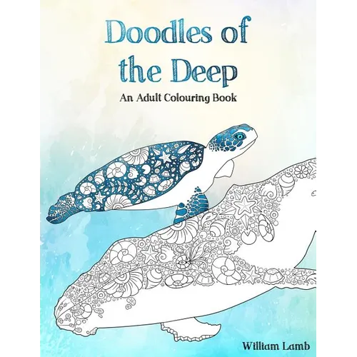 Doodles of the Deep: An Adult Colouring Book