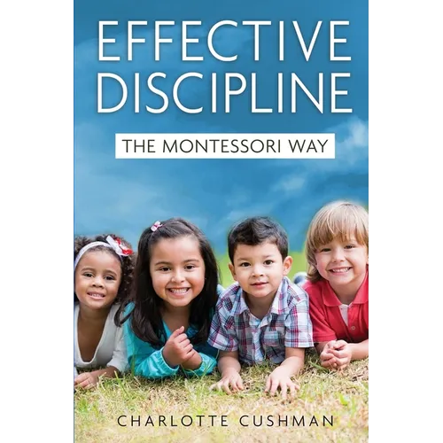 Effective Discipline the Montessori Way