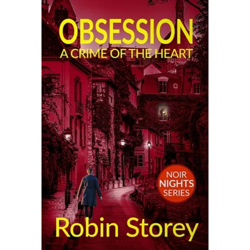 Obsession: A Crime Of The Heart