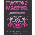 Tattoo Master practice book - 50 unique tribal tattoos to practice: 8" x 10"(20.32 x 25.4 cm) size pages with 3 dots per inch to practice with real ha