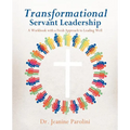 Transformational Servant Leadership