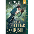 A Most Peculiar Courtship: A Regency Historical Romance