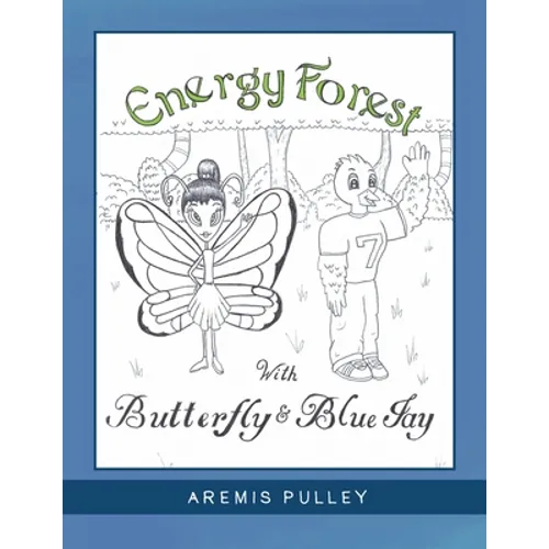 Energy Forest: With Butterfly and Bluejay