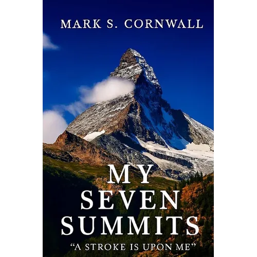 My Seven Summits: A Stroke is Upon Me
