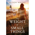 The Weight of Small Things: A Novella