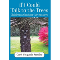 If I Could Talk to the Trees: Children's Outdoor Adventures