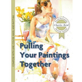 Pulling Your Paintings Together
