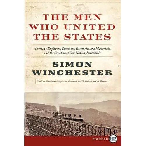 The Men Who United the States