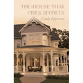 The House That Cries Secrets