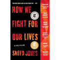 How We Fight for Our Lives: A Memoir