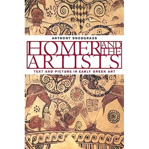 Homer and the Artists: Text and Picture in Early Greek Art