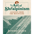 The Art of Shralpinism: Lessons from the Mountains